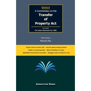Goyle's A Commentary on The Transfer of Property Act [TP-HB] by Sukumar Ray for Eastern Law House